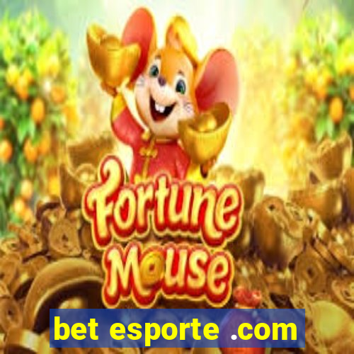 bet esporte .com